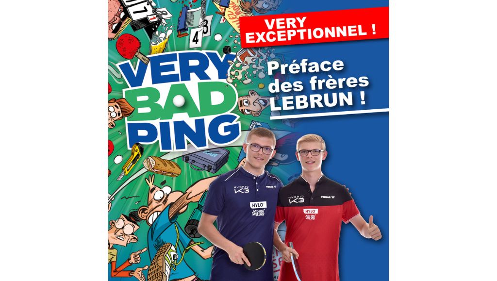 Les frères LEBRUN préface la première BD du ping ! Very Bad Ping !